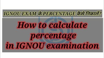 How to calculate percentage of IGNOU examination | Ignou grade card ke percentage kaise nikale?