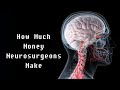 How Much Do Neurosurgeons Make?
