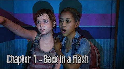 The Last of Us Remastered Left Behind - Gameplay - Part 1 - Back in a Flash