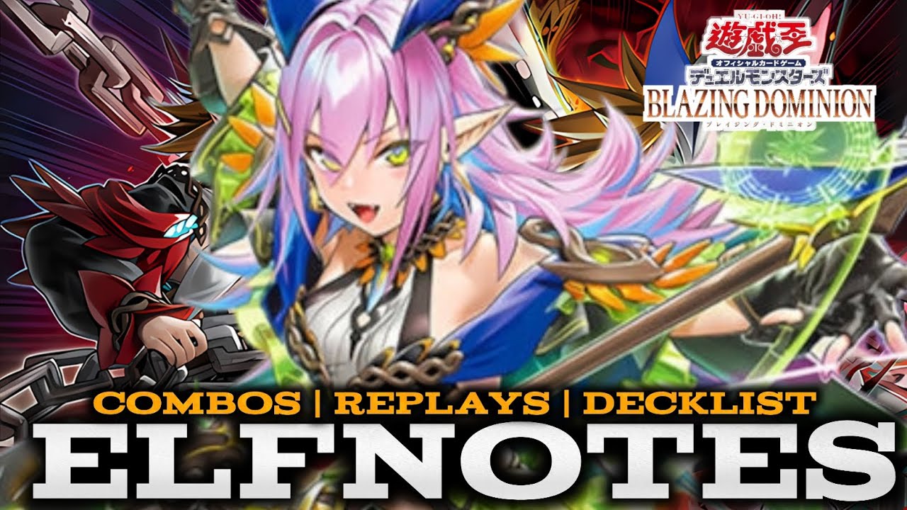 ELFNOTES POST BLAZING DOMINION - COMBOS | REPLAYS | DECKLIST