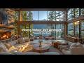 Balmy Indoor Jazz Ambient For Stress Relief Soft Jazz Music Beside Snug Fireplace To Work Stu 