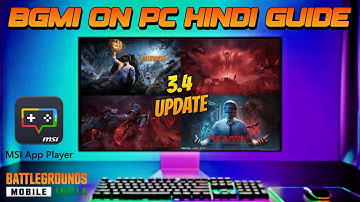 How to Play BGMI on PC with Emulator | MSI App Player | Hindi Guide 3.4 Update