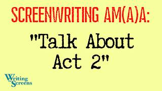 LIVE - WRITING FOR SCREENS:  “Ask Me (Almost) Anything”