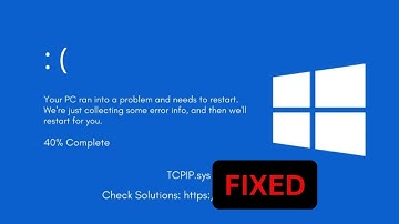 How To Fix Tcpip.sys Blue Screen Error On Windows