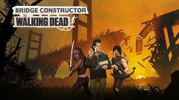 Bridge Constructor: The Walking Dead 5-6 MOWA