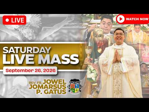 HEALING SATURDAY FILIPINO LIVE MASS TODAY *SEPTEMBER 26, 2026* FR. JOWEL JOMARSUS GATUS