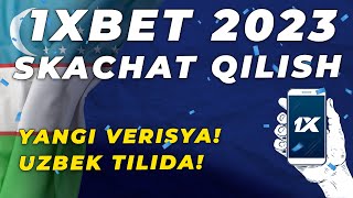 1XBET YUKLAB OLISH ✅ | 1XBET.APK UZBEKCHA SKACHAT QILISH 2023