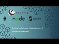 Creating Truffle Project- Blockchain series -3