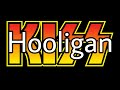 KISS Hooligan Lyric Video