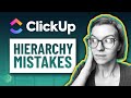 How NOT to Setup ClickUp (4 ClickUp Hierarchy Mistakes)