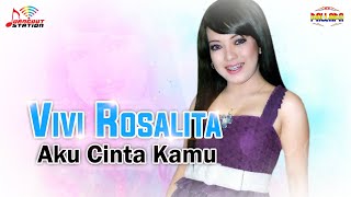 Vivi Rosalita - Aku Cinta Kamu