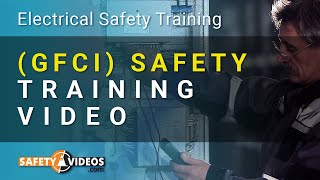 GFCI Safety Training Video (Ground Fault Circuit Interrupter)
