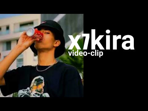 X7kira OFFICIEL Video Clip