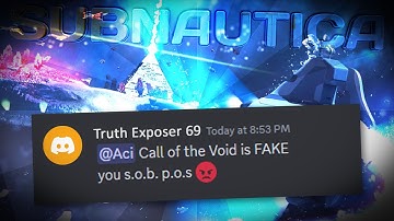 The current state of Subnautica: Call of the Void.