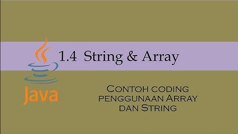 1.4 Array & String | Contoh coding dalam Java