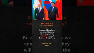 Dollar Shift: Russia and China Move to Ditch USD in Trade