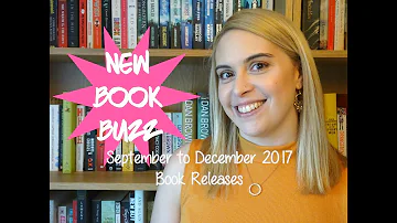 New Book Buzz - Sept to Dec 2017 Anticipated Book Releases