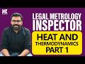 HEAT AND THERMODYNAMICS PART 1 II LEGAL METROLOGY INSPECTOR II