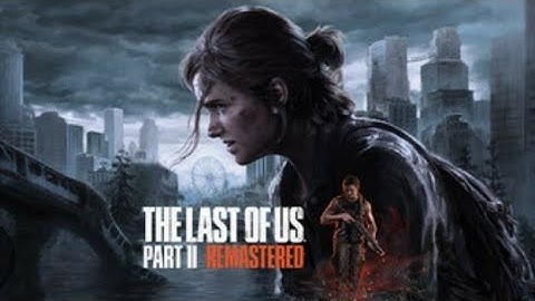 The Last of Us Part II Remastered_ Full Gameplay Walkthrough Part 21 (4k 60fps)