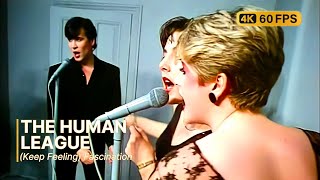 The Human League - (Keep Feeling) Fascination 4K Remastered 60 Fps