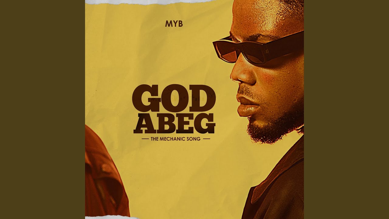 God Abeg The Mechanic Song Youtube Music