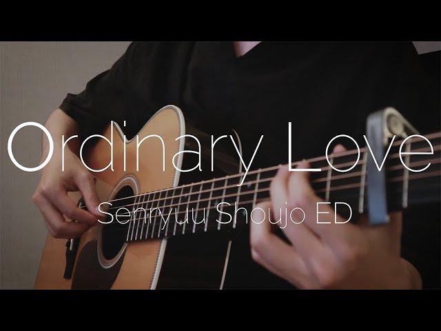 Senryuu Shoujo ED - Ordinary Love Fingerstyle Guitar Cover class=