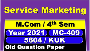 Service Marketing  | M.Com | 4th Semester | MC-409 | 5604 | KUK | 2021