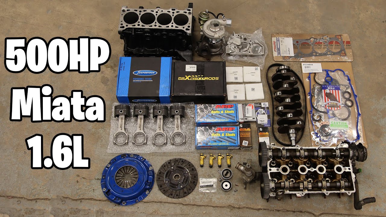 What Parts Did I Pick To Build A 500HP 1.6L Miata Engine? YouTube