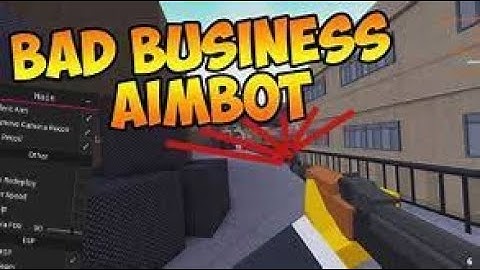 New Op Bad business script/pastbin/unlock all/aimbot/esp/wall hacks/