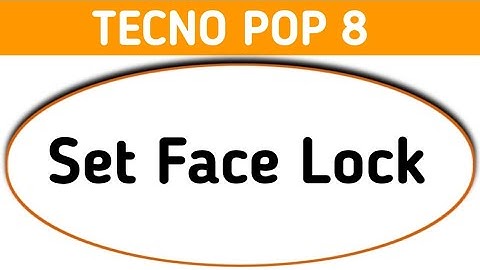 Tecno pop 8 face lock kaise lagaye, how to set face lock in tecno, activate face lock, use face lock
