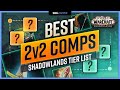Best 2v2 Comps in Shadowlands 9.0 [Early Season 1] TIER LIST