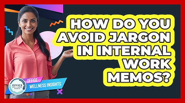 How Do You Avoid Jargon In Internal Work Memos?