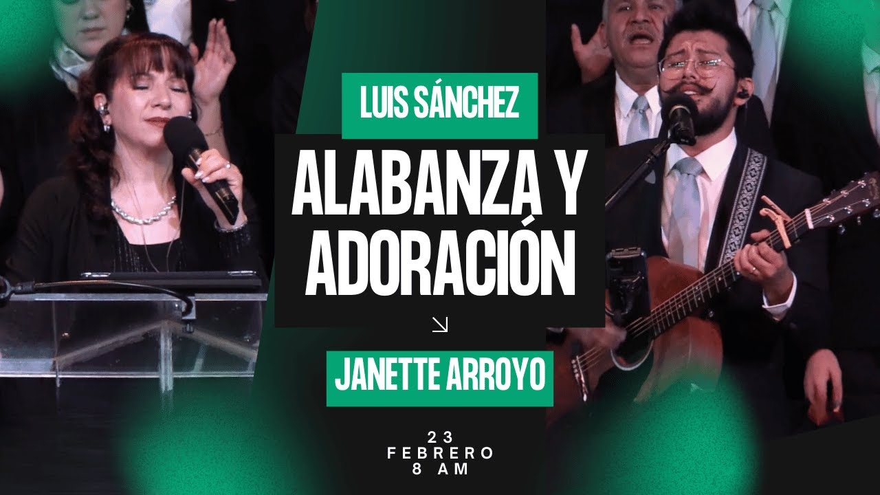 23 de febrero de 2025 - 8:00 a.m. / Alabanza y adoración - YouTube