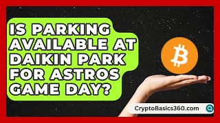 Is Parking Available at Daikin Park for Astros Game Day? | Everything About Houston