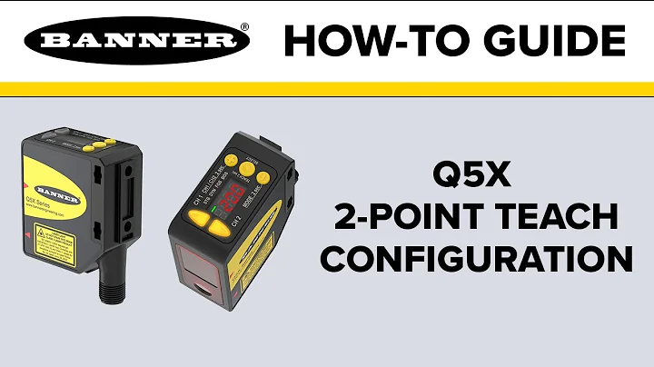 Banner Q5X 2-Point Teach Configuration