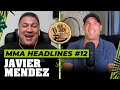 Javier Mendez - MMA Headlines EP 12 + 1st Thailand Trip Giveaway! | Real Quick w/ Mike Swick Podcast