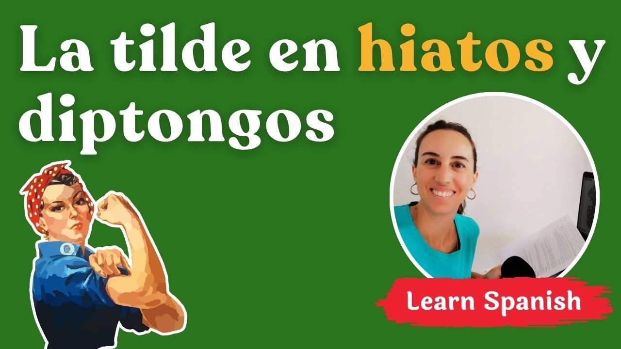 Spanish Orthography - Accent marks of diphthongs, triphthongs and ...