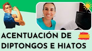 Spanish Orthography - Accent marks of diphthongs, triphthongs and hiatuses