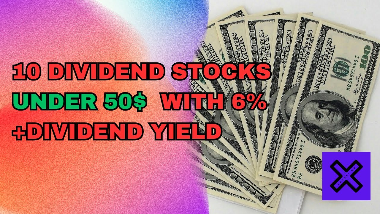 10 Dividend Stocks under 50 with 6 and more Dividend Yield! YouTube