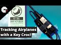 Tracking Aircraft With A Key Croc!