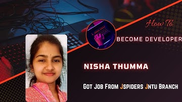Nisha Soni Thumma Got placed As Software Developer/JSpiders Jntu Hyderabad