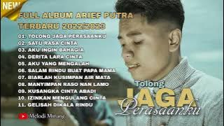 FULL ALBUM ARIEF PUTRA TERBARU 2022/2023 - TOLONG JAGA PERASAANKU