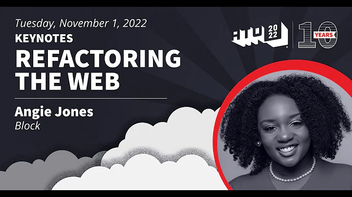 Keynote - Refactoring the Web - Angie Jones