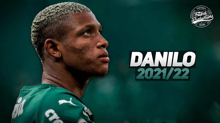 Danilo  Palmeiras  Skills, Goals & Tackles  2021/22 | HD