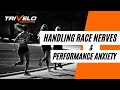 Handling race nerves  performance anxiety