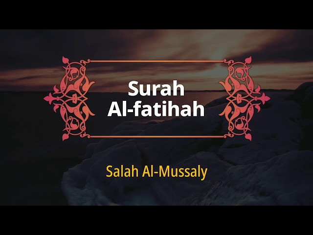 Bacaan Indah Surah Al-Fatihah - Salah Al-Mussaly - Yunib TV class=