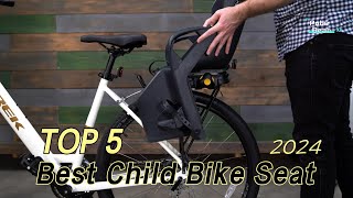 TOP 5 Best Child Bike Seat 2024