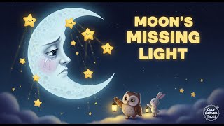 📚The Moon’s Missing Light 🌙✨ | Bedtime Story for Kids | Cozy Corner Tales