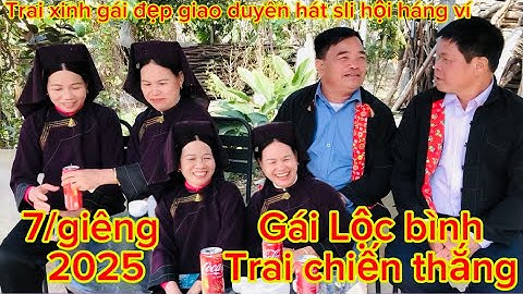 Tuyệt phẩm Giao duyên hát sli háng ví  7/giêng/2025 Trai chiến thắng Gái Lộc bình,hát sli lạng Sơn