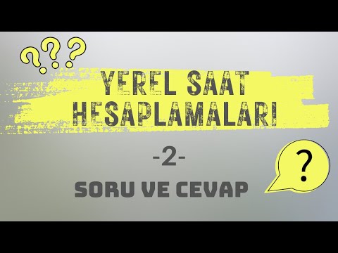 Yerel Saat Hesaplamaları -2-